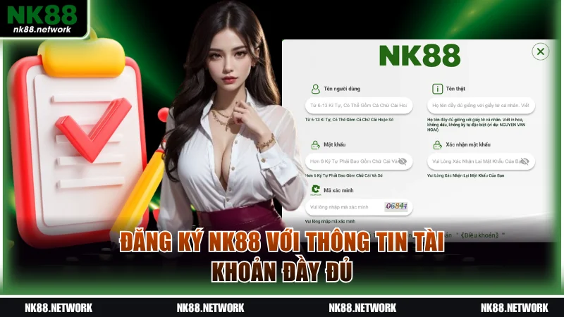 Đăng Ký NK88 Cho Người Mới | Tham Gia Nhận Thưởng Lớn 1 Đăng ký NK88 với thông tin tài khoản đầy đủ