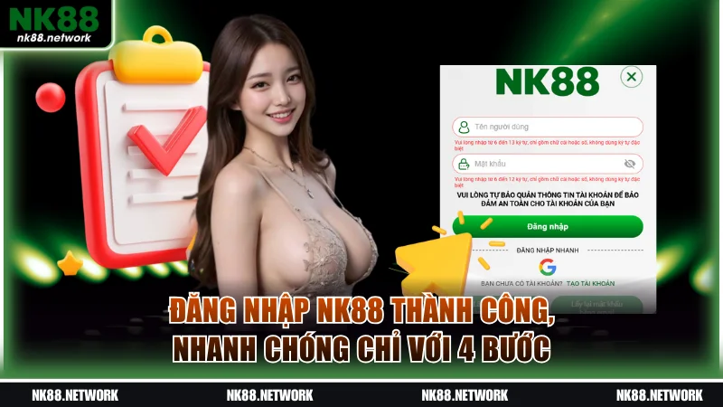 Hướng Dẫn Đăng Nhập NK88 Chuẩn, Dễ Dàng Cho Người Mới 1 Đăng nhập NK88 thành công và nhanh chóng chỉ với 4 bước