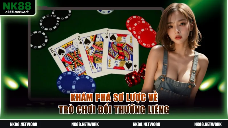 Khám phá sơ lược về trò chơi đổi thưởng Liêng