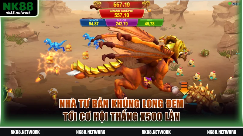 Nhà tư bản khủng long đem tới cơ hội thắng x500 lần