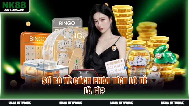 Tìm hiểu chung về cách phân tích lô đề